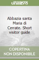 Abbazia santa Maria di Cerrate. Short visitor guide