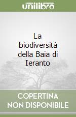 La biodiversità della Baia di Ieranto libro