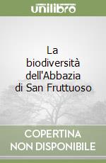 La biodiversità dell'Abbazia di San Fruttuoso libro