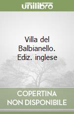 Villa del Balbianello. Ediz. inglese libro