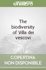 The biodiversity of Villa dei vescovi libro