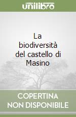 La biodiversità del castello di Masino libro