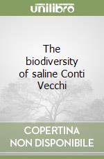 The biodiversity of saline Conti Vecchi libro
