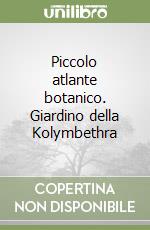 Piccolo atlante botanico. Giardino della Kolymbethra libro
