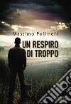 Un respiro di troppo libro