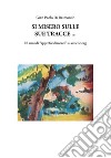 Si misero sulle sue tracce .... 10 anni di 'approfondimenti' su omelie.org libro