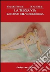 La terza via. Racconti del venerdì sera libro