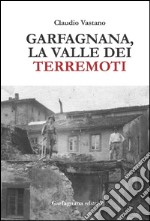 Garfagnana. La valle dei terremoti libro