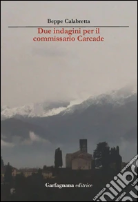 Due indagini per l'ispettore Carcade libro