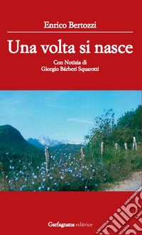 Una volta si nasce
