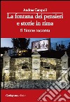 La fontana dei pensieri e storie in rima. Il tatone racconta libro