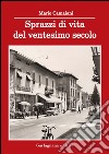 Sprazzi di vita del ventesimo secolo libro di Camaiani Mario