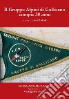 Il Gruppo Alpini di Gallicano compie 30 anni libro