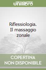 Riflessiologia. Il massaggio zonale