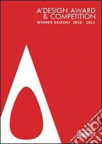 A Design award winning entries 2010-2011. Ediz. illustrata libro
