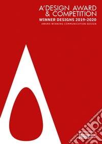 A' Design Award & Competition. Winner designs 2019-2020. Award-winning communication design. Ediz. illustrata libro