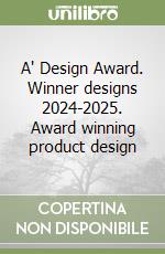 A' Design Award. Winner designs 2024-2025. Award winning product design libro