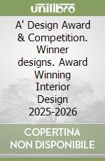 A' Design Award & Competition. Winner designs. Award Winning Interior Design 2025-2026 libro
