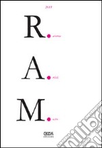 R.A.M. 2013. Trasumanar e organizzar. Ediz. illustrata libro