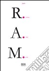 R.A.M. 2013. Trasumanar e organizzar. Ediz. illustrata libro di Stamboulis E. (cur.)