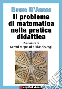 Il problema di matematica nella pratica didattica