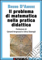 Il problema di matematica nella pratica didattica