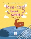 Perché i cervi hanno le corna ? libro