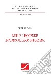 Miti e leggende intorno al lago di Bolsena libro di Galli Quirino