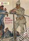 Matite di guerra. Satira e propaganda in Europa (1914-1918). Ediz. illustrata libro di Aloi D. (cur.)