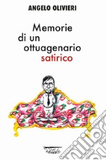 Memorie di un ottuagenario satirico libro