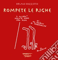 Rompete le righe