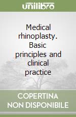 Medical rhinoplasty. Basic principles and clinical practice libro