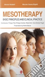 Mesotherapy. Basic principles and clinical practice libro