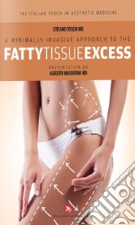 A minimally invasive approach to the fatty tissue excess libro