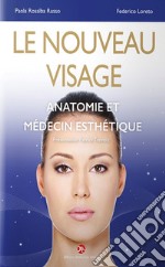 Le nouveau visage. Anatomie et médecin esthétique libro