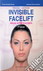 Invisible facelift. Manual de práctica clínica libro