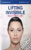 Lifting invisibile. Manuale di pratica clinica libro di Russo Paola Rosalba Fundarò Salvatore Piero