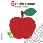 5 mele rosse. Ediz. illustrata libro