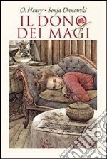 Il dono dei Magi. Ediz. illustrata libro