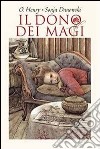 Il dono dei Magi. Ediz. illustrata libro