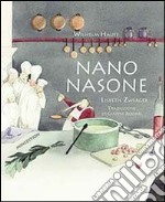 Nano Nasone. Ediz. illustrata