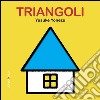 Triangoli. Ediz. illustrata libro di Yonezu Yusuke