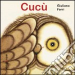 Cucù! Ediz. illustrata libro