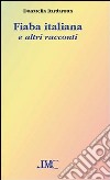 Fiaba italiana e altri racconti libro di Baldarotta Donatella