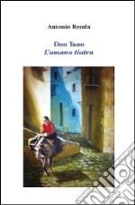 Don Tano. L'umanu tiatru libro