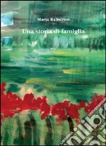 Una storia di famiglia libro