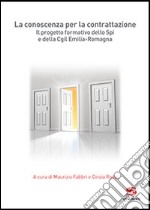 La conoscenza per la contrattazione. Il progetto formativo dello Spi e della Cgil Emilia-Romagna libro