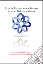 Scuola, formazione e lavoro: elementi di un sistema