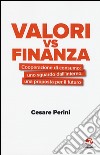 Valori vs finanza. Cooperazione di consumo: uno sguardo dall'interno, una proposta per il fututo libro