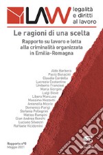 LAW legalità e diritti al lavoro. Rapporto n°0. Le ragioni di una scelta. Rapporto su lavoro e lotta alla criminalità organizzata in Emilia-Romagna libro